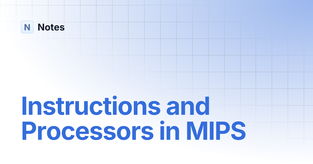 Instructions and Processors in MIPS | Notes
