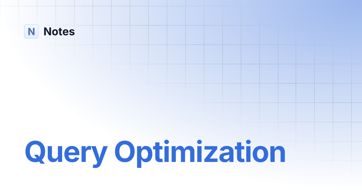 Query Optimization | Notes